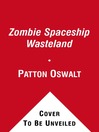 Zombie Spaceship Wasteland (MP3): A Book by Patton Oswalt